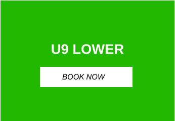 U9 LOWER BOOK NOW